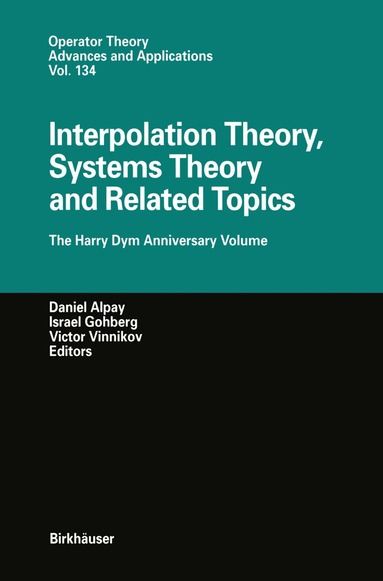 Daniel Alpay, Israel Gohberg, Victor Vinnikov - Interpolation Theory, Systems Theory and Related Topics, Häftad
