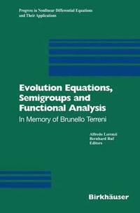 bokomslag Evolution Equations, Semigroups and Functional Analysis