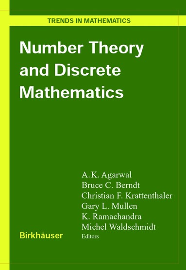 A.K. Agarwal, Bruce C. Berndt, Christian F. Krattenthaler, Gary L. Mullen, K. Ramachandra, Michel Waldschmidt - Number Theory and Discrete Mathematics, Häftad
