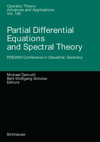 Michael Demuth, Bert-Wolfgang Schulze - Partial Differential Equations and Spectral Theory, Häftad