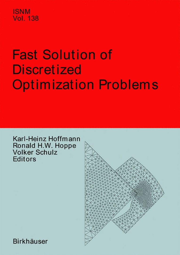 Karl-Heinz Hoffmann, Ronald W. Hoppe, Volker Schulz - Fast Solution of Discretized Optimization Problems, Häftad