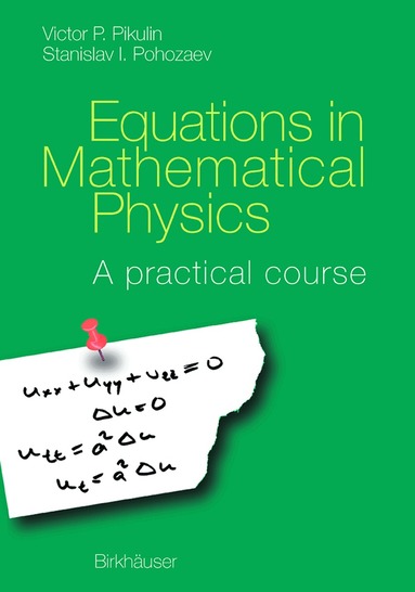 V.P. Pikulin, Stanislav I. Pohozaev - Equations in Mathematical Physics, Häftad
