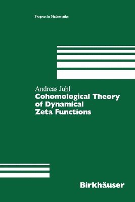 Andreas Juhl - Cohomological Theory of Dynamical Zeta Functions, Häftad