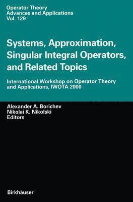 bokomslag Systems, Approximation, Singular Integral Operators, and Related Topics