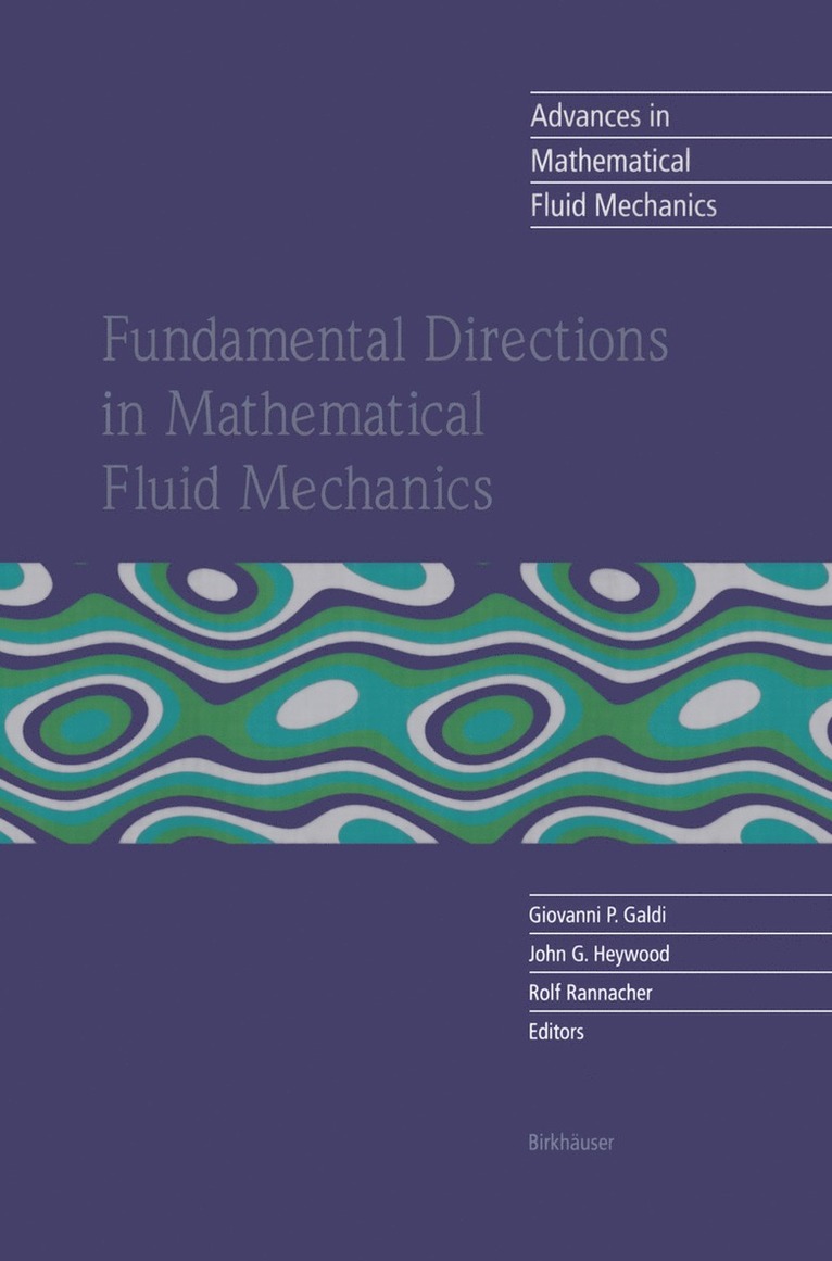 Giovanni P. Galdi, John G. Heywood, Rolf Rannacher, Giovanni P. Galdi, John G. Heywood - Fundamental Directions in Mathematical Fluid Mechanics, Häftad