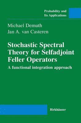 Stochastic Spectral Theory for Selfadjoint Feller Operators 1