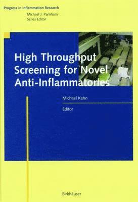 Michael Kahn - High Throughput Screening for Novel Anti-Inflammatories, Häftad