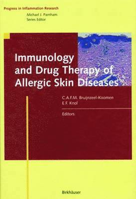 Carla A.F.M. Bruijnzeel-Koomen, E.F. Knol, Carla A. F. M. Bruijnzeel-Koomen, E. F. Knol - Immunology and Drug Therapy of Allergic Skin Diseases, Häftad