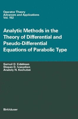 bokomslag Analytic Methods In The Theory Of Differential And Pseudo-Differential Equations Of Parabolic Type