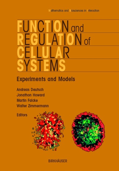 Andreas Deutsch, Jonathan Howard, Martin Falcke, Walter Zimmermann - Function and Regulation of Cellular Systems, Häftad