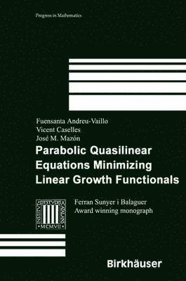 Parabolic Quasilinear Equations Minimizing Linear Growth Functionals 1