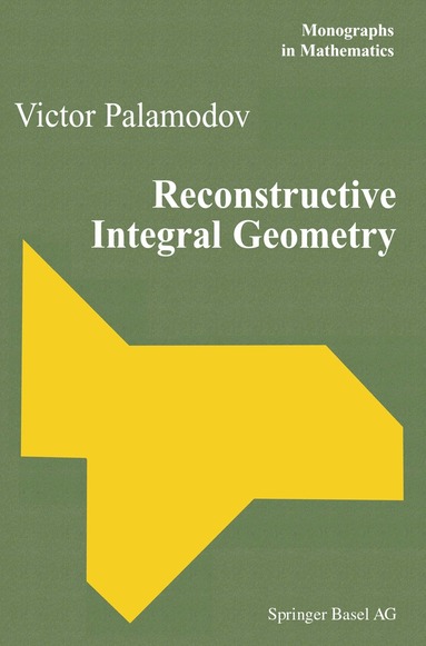 Victor Palamodov - Reconstructive Integral Geometry, Häftad