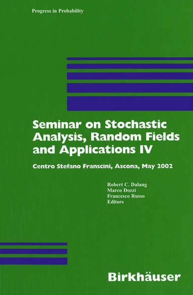 Robert Dalang, Marco Dozzi, Francesco Russo - Seminar on Stochastic Analysis, Random Fields and Applications IV, Häftad