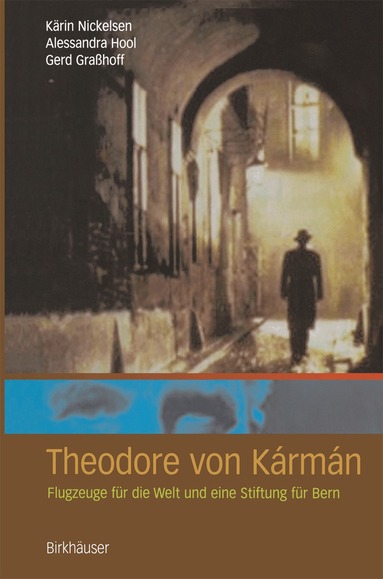 Kärin Nickelsen, Alessandra Hool, Gerd Grasshoff - Theodore von Kármán, Häftad