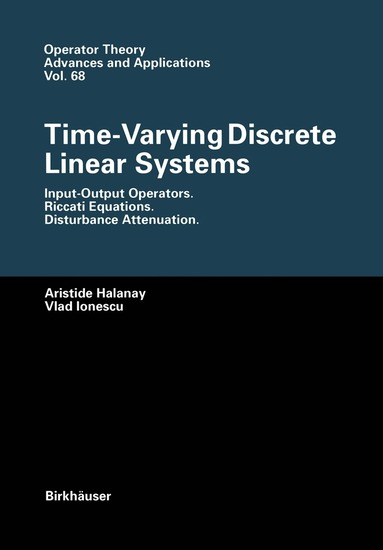 Aristide Halanay, Vlad Ionescu - Time-Varying Discrete Linear Systems, Häftad