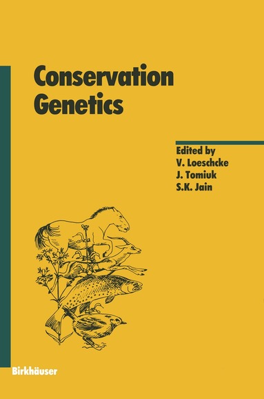 V. Loeschcke, J. Tomiuk, S.K. Jain - Conservation Genetics, Häftad