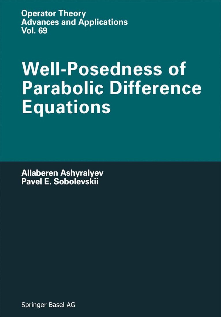 A. Ashyralyev, P.E. Sobolevskii - Well-Posedness of Parabolic Difference Equations, Häftad