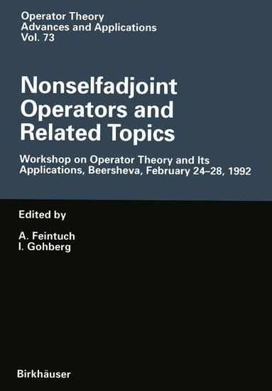 A. Feintuch, I. Gohberg - Nonselfadjoint Operators and Related Topics, Häftad