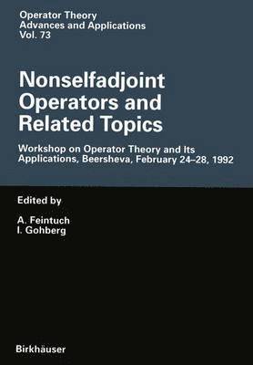 Nonselfadjoint Operators and Related Topics 1