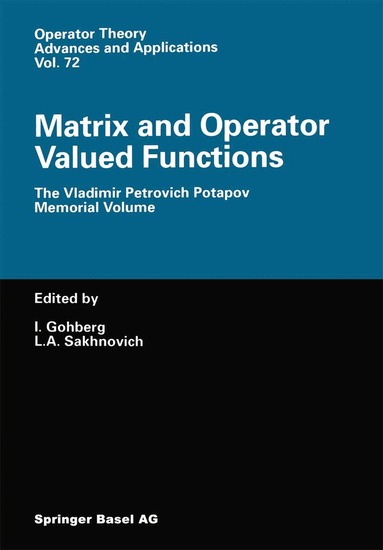 I. Gohberg, L.A. Sakhnovich - Matrix and Operator Valued Functions, Häftad