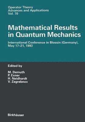 Mathematical Results in Quantum Mechanics 1