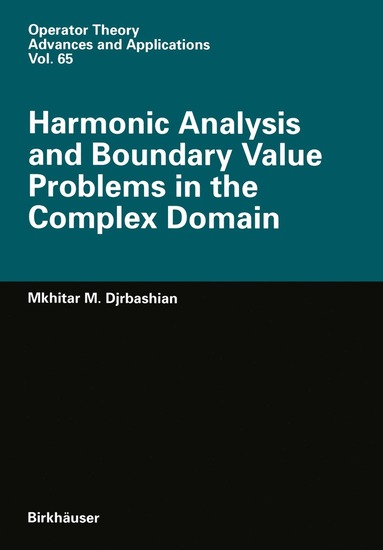 bokomslag Harmonic Analysis and Boundary Value Problems in the Complex Domain