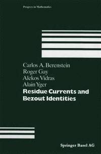 bokomslag Residue Currents and Bezout Identities