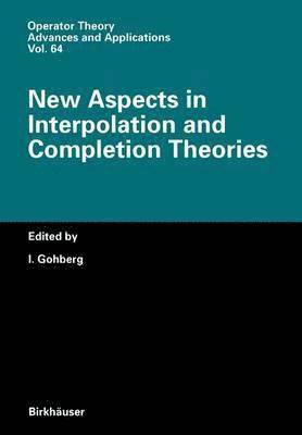 New Aspects in Interpolation and Completion Theories 1