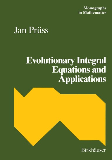 J. Prüss - Evolutionary Integral Equations and Applications, Häftad
