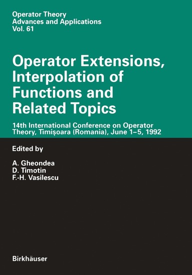 bokomslag Operator Extensions, Interpolation of Functions and Related Topics