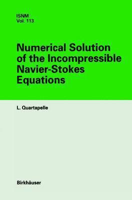 L. Quartapelle - Numerical Solution of the Incompressible Navier-Stokes Equations, Häftad