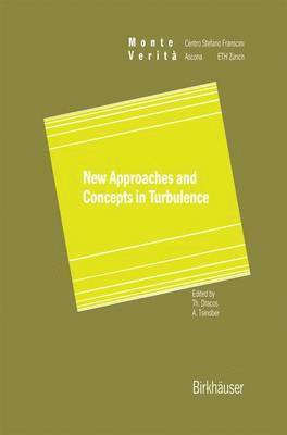 New Approaches and Concepts in Turbulence 1