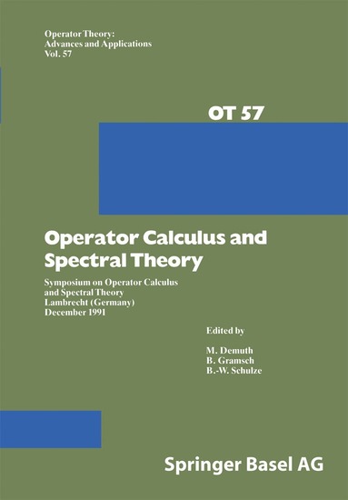 M. Demuth, B.W. Schulze, B. Gramsch - Operator Calculus and Spectral Theory, Häftad