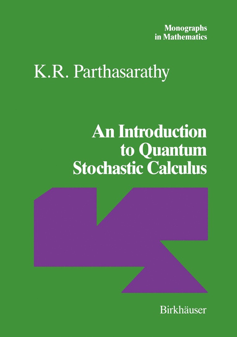 K.R. Parthasarathy, K. R. Parthasarathy - Introduction to Quantum Stochastic Calculus, Häftad