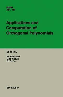 bokomslag Applications and Computation of Orthogonal Polynomials