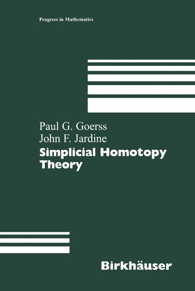 Paul G. Goerss, John F. Jardine - Simplicial Homotopy Theory, Häftad