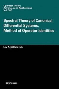 bokomslag Spectral Theory of Canonical Differential Systems. Method of Operator Identities