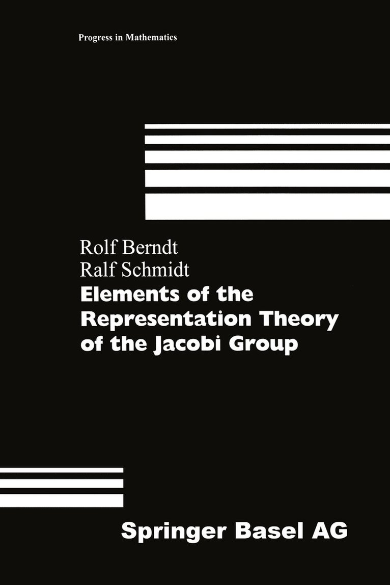 Rolf Berndt, Ralf Schmidt - Elements of the Representation Theory of the Jacobi Group, Häftad