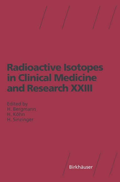 bokomslag Radioactive Isotopes in Clinical Medicine and Research XXIII