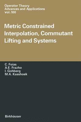 bokomslag Metric Constrained Interpolation, Commutant Lifting and Systems
