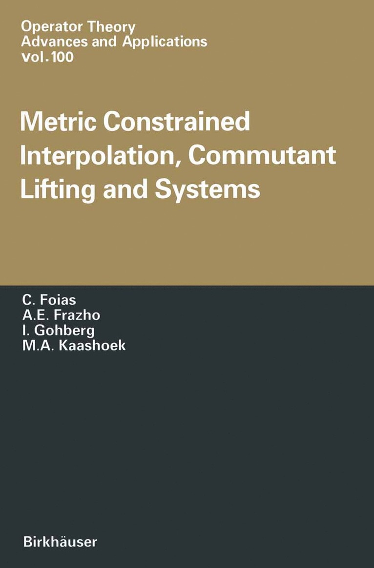 Metric Constrained Interpolation, Commutant Lifting and Systems 1