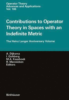 Contributions to Operator Theory in Spaces with an Indefinite Metric 1