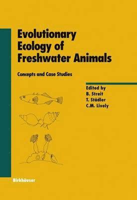 Evolutionary Ecology of Freshwater Animals 1