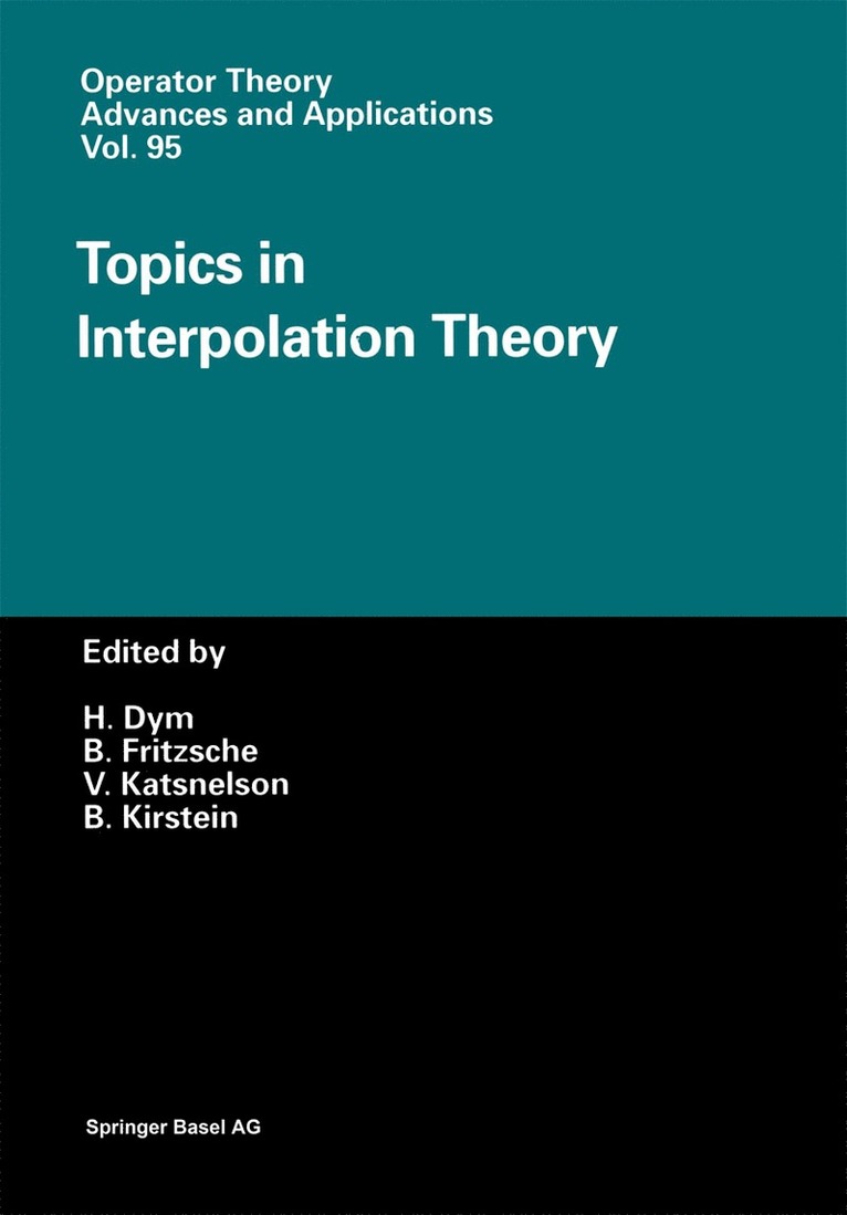 Bernd Fritzsche, Victor Katsnelson, Bernd Kirstein - Topics in Interpolation Theory, Häftad