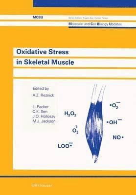 Reznick, Packer, Sen, Holloszy, Jackson - Oxidative Stress in Skeletal Muscle, Häftad
