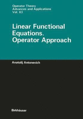 bokomslag Linear Functional Equations. Operator Approach