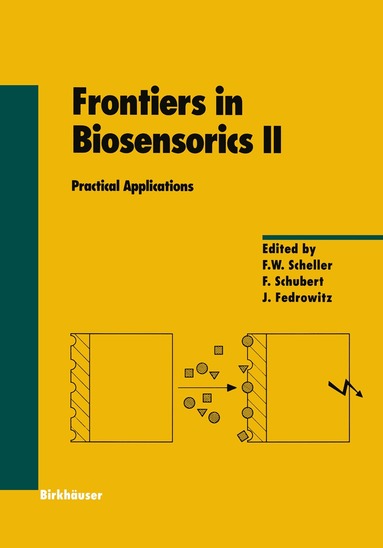 F.W. Scheller, Florian Schubert, Jutta Fedrowitz - Frontiers in Biosensorics II, Häftad