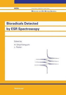 Hiroaki Ohya-Nishiguchi, Lester Packer - Bioradicals Detected by ESR Spectroscopy, Häftad