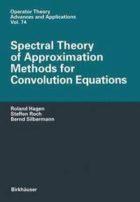 bokomslag Spectral Theory of Approximation Methods for Convolution Equations