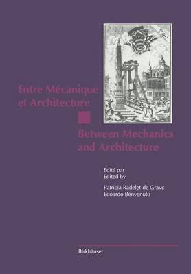 Patricia Radelet-de Grave, Edoardo Benvenuto - Entre Mécanique et Architecture / Between Mechanics and Architecture, Häftad